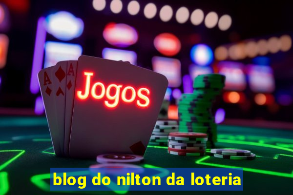 blog do nilton da loteria